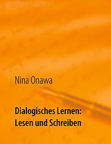E-Book (epub) Dialogisches Lernen: Lesen und Schreiben von Nina Onawa