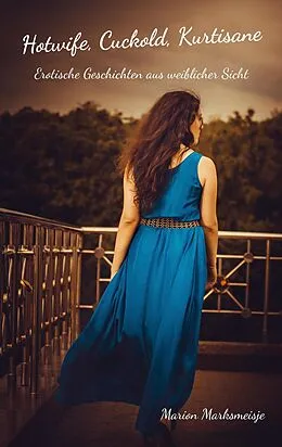 E-Book (epub) Hotwife, Cuckold, Kurtisane von Marion Marksmeisje