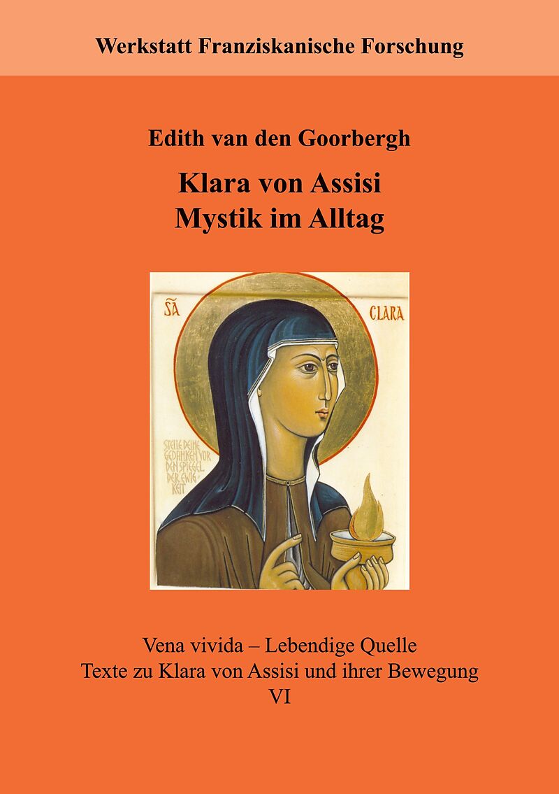 Klara von Assisi. Mystik im Alltag
