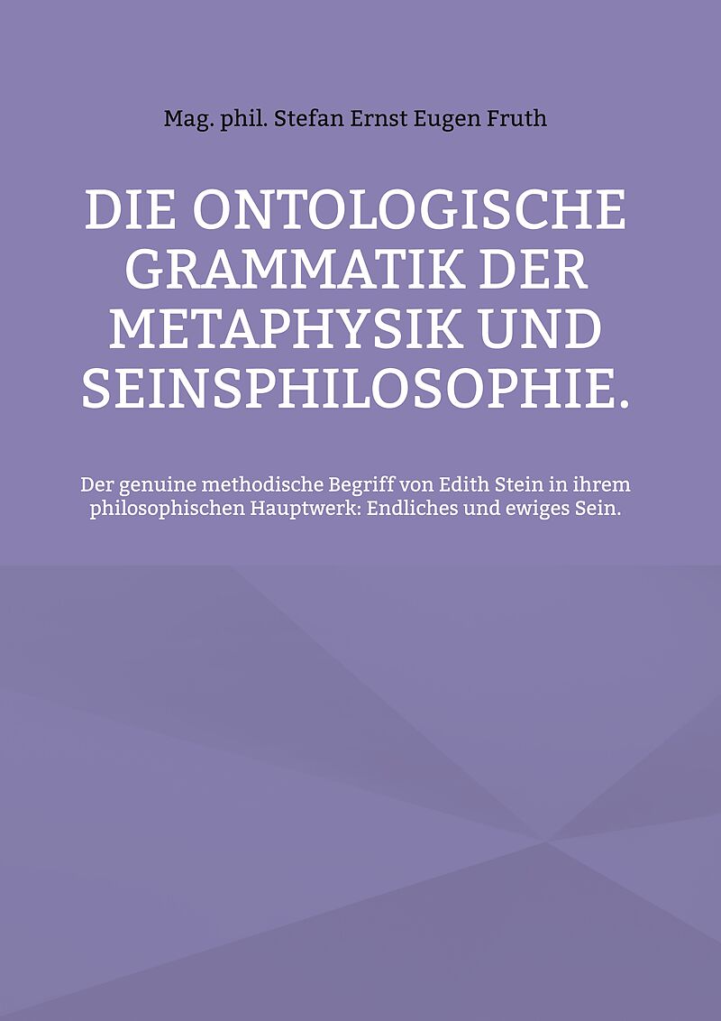 Die ontologische Grammatik der Metaphysik und Seinsphilosophie.