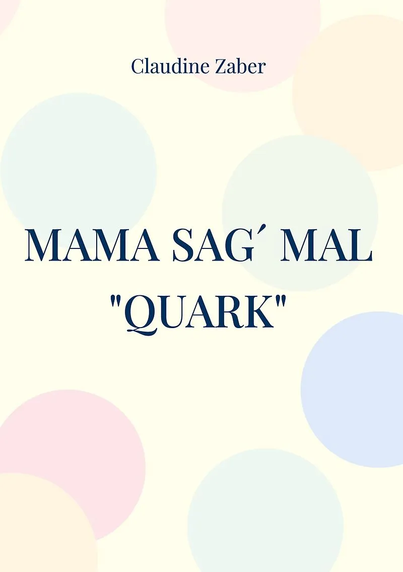 Mama sag´ mal "Quark"