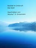 E-Book (epub) Realität im Umbruch von Mischa Tassilo Erik Grossmann