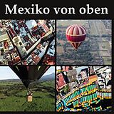 Fester Einband Mexiko von oben von Gunnar Lentz