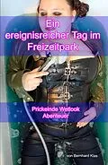 E-Book (epub) Ein ereignisreicher Tag im Freizeitpark von Bernhard Klas