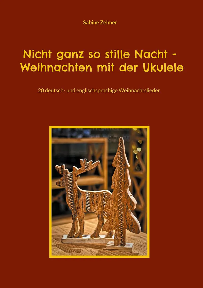 Nicht ganz so stille Nacht - Weihnachten mit der Ukulele