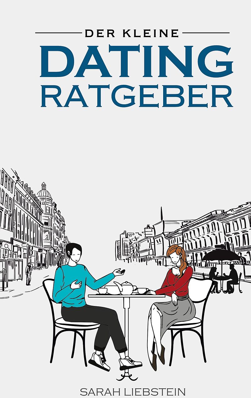 Der kleine Dating Ratgeber