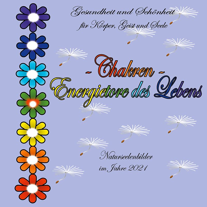 Chakren - Energietore des Lebens -