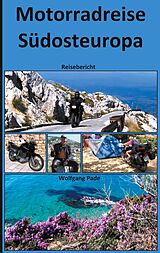 E-Book (epub) Motorradreise Südosteuropa von Wolfgang Pade