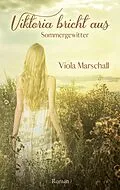 E-Book (epub) Viktoria bricht aus von Viola Marschall