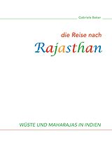 E-Book (epub) Die Reise nach Rajasthan von Gabriele Beker