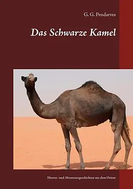 E-Book (epub) Das Schwarze Kamel von G. G. Pendarves