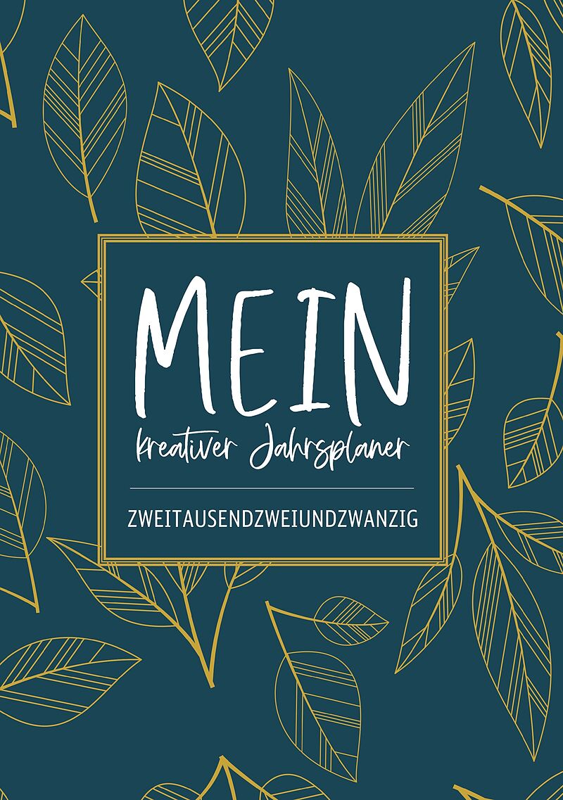 MEIN kreativer Jahresplaner zweitausendzweiundzwanzig