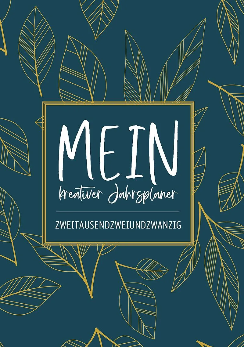 MEIN kreativer Jahresplaner zweitausendzweiundzwanzig