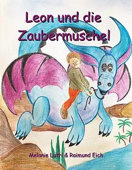 E-Book (epub) Leon und die Zaubermuschel von Melanie Lutri, Raimund Eich