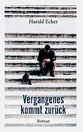 E-Book (epub) Vergangenes kommt zurück von Harald Ecker