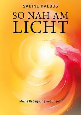 E-Book (epub) So nah am Licht von Sabine Kalbus