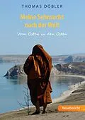 E-Book (epub) Meine Sehnsucht nach der Welt von Thomas Döbler