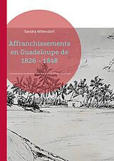 eBook (epub) Affranchissements en Guadeloupe de 1826 - 1848 de Sandra Willendorf