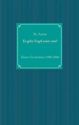 E-Book (epub) Es gebe Engel unter uns! von M. Aman