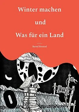E-Book (epub) Winter machen und Was für ein Land von Bernd Brenzel