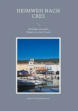 E-Book (epub) Heimweh nach Cres von Hans H. Paul Naumann