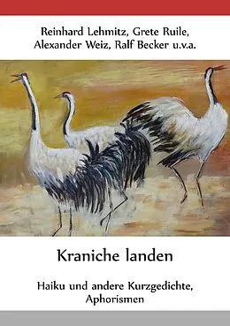 E-Book (epub) Kraniche landen von Reinhard Lehmitz, Grete Ruile, Alexander Weiz