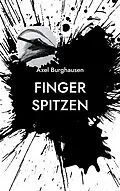 E-Book (epub) Finger spitzen von Axel Burghausen