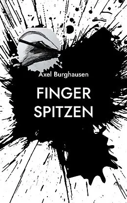E-Book (epub) Finger spitzen von Axel Burghausen
