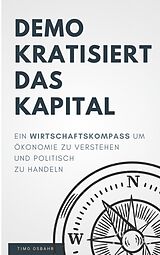 E-Book (epub) Demokratisiert das Kapital von Timo Osbahr