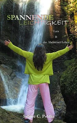 E-Book (epub) Spannende Leichtigkeit 1 von Sabine C. Pahlke
