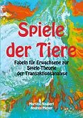 E-Book (epub) Spiele der Tiere von Martina Naubert, Andrèa Meyer