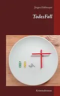 E-Book (epub) TodesFall von Jürgen Edelmayer