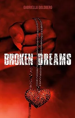 E-Book (epub) Broken Dreams von Gabriella Goldberg