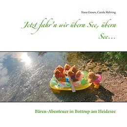 E-Book (pdf) Jetzt fahr'n wir übern See, übern See... von Ilona Giesen, Carola Mehring