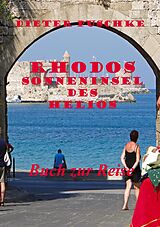 E-Book (epub) Rhodos-Sonneninsel des Helios von Dieter Puschke