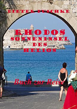E-Book (epub) Rhodos-Sonneninsel des Helios von Dieter Puschke