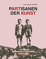 E-Book (epub) Partisanen der Kunst von Kazimierz Jankowski, Boleslaw Jankowski