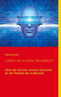 E-Book (epub) Leben wir in einer Simulation? von Eduard Zeller