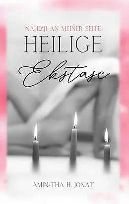 E-Book (epub) Heilige Ekstase von Amin-Tha H. Jonat