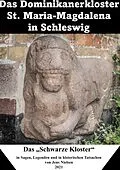 E-Book (epub) Das Dominikanerkloster St. Maria-Magdalena in Schleswig von Jens Nielsen