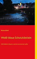 E-Book (epub) Weiß-blaue Schatzkästlein von Richard Deiß