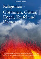 E-Book (epub) Religionen - Göttinnen, Götter, Engel, Teufel, und Dämonen von Andreas Leutgöb