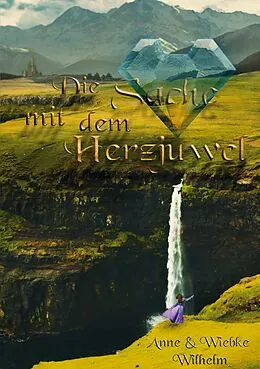 E-Book (epub) Die Sache mit dem Herzjuwel von Anne Wilhelm, Wiebke Wilhelm