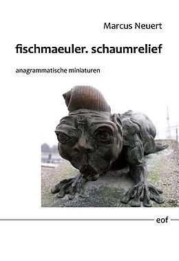 E-Book (epub) fischmaeuler. schaumrelief von Marcus Neuert