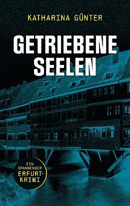 E-Book (epub) Getriebene Seelen von Katharina Günter