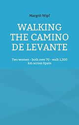 eBook (epub) Walking the Camino de Levante de Margrit Wipf