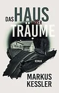 E-Book (epub) Das Haus ihrer Träume von Markus Kessler