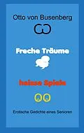 E-Book (epub) Freche Träume heisse Spiele von Otto von Busenberg