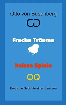 E-Book (epub) Freche Träume heisse Spiele von Otto von Busenberg