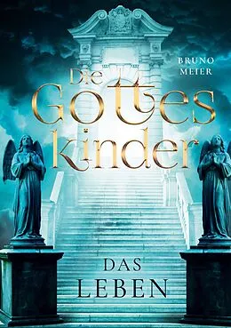 E-Book (epub) Die Gotteskinder von Bruno Meier